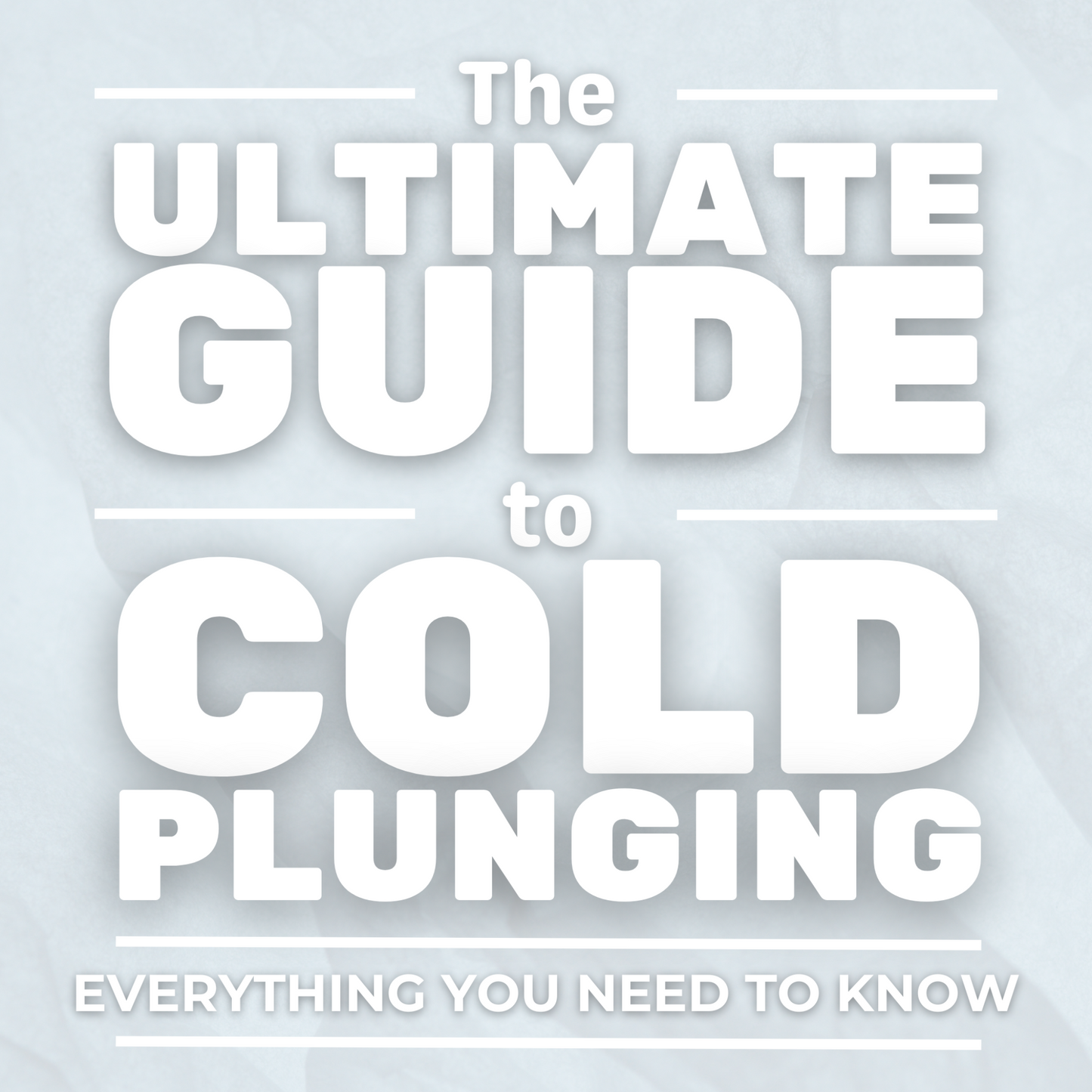 Free eBook - The Ultimate Guide to Cold Plunging